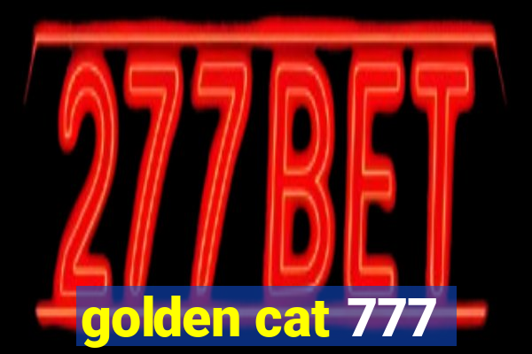 golden cat 777